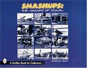 Cover of: Smashups: The Hazards of Travel (Schiffer Book for Collectors)