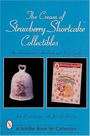 Cover of: The Cream of Strawberry Shortcake Collectibles (Schiffer Book for Collectors)
