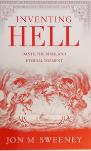 Cover of: Inventing Hell: Dante, the Bible, and eternal torment