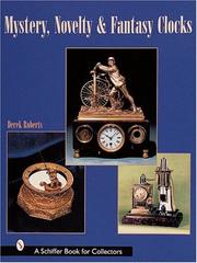 Cover of: Mystery, Novelty, And Fantasy Clocks by Derek Roberts