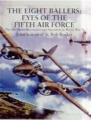 Cover of: The Eight Ballers: Eyes of the Fifth Air Force by John Stanaway, Bob Rocker