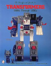 Cover of: The Unofficial Guide to Transformers: 1980s Through 1990s (Schiffer Book for Collectors)