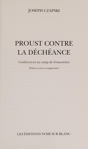 Cover of: Proust contre la déchéance: conférences au camp de Griazowietz