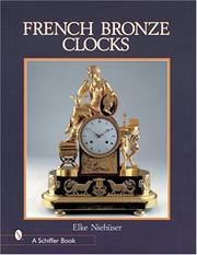 Cover of: French bronze clocks, 1700-1830 by Elke Niehüser