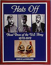 Cover of: Hats off: headdress of the U.S. Army, 1872-1912