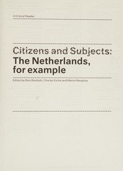 Cover of: Citizens and subjects: the Netherlands, for example : a critical reader