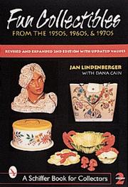 Cover of: Fun Collectibles of the 1950s, '60s & '70s by Jan Lindenberger, Dana Cain, Jan Lindenberger, Dana Cain