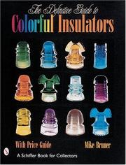 Cover of: The Definitive Guide to Colorful Insulators by Mike Bruner, Michael Bruner