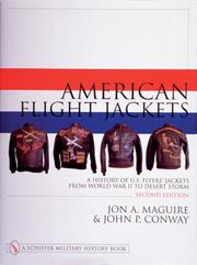 Cover of: American Flight Jackets, Airmen and Aircraft: A History of U.S. Flyers' Jackets from World War I to Desert Storm