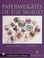 Cover of: Paperweights of the World