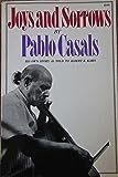 Cover of: Joys and Sorrows by Albert Eugene Kahn, Pablo Casals