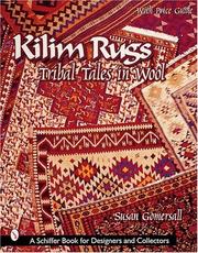 Cover of: Kilim Rugs: Tribal Tales in Wool (Schiffer Book for Collectors and Designers)