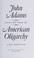 Cover of: John Adams and the Fear of American Oligarchy