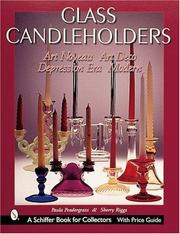 Glass candleholders by Paula Pendergrass, Sherry Riggs