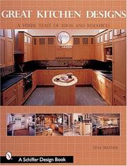 Cover of: Great kitchen designs: a visual feast of ideas and resources