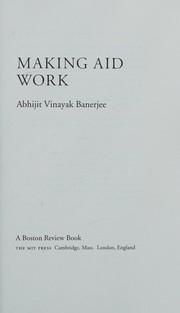 Cover of: Making aid work by Abhijit Banerjee