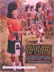 Cover of: British Army Uniforms in Color: As Illustrated by John McNeill, Ernest Ibbetson, Edgar A. Holloway, and Harry Payne ¥ c.1908-1919
