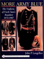 Cover of: More Army Blue: The Uniform of Uncle Sam's Regulars 1874-1887