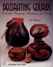Cover of: Decorating Gourds: Carving, Burning, Painting