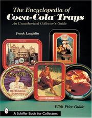 Cover of: Encyclopedia of Coca Cola Trays an Unaut by Frank Laughlin