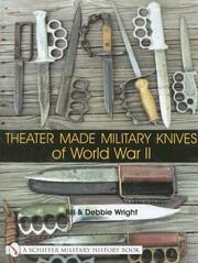 Cover of: Theater Made Military Knives of WWII (Schiffer Military History Book)