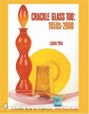 Cover of: Crackle Glass Too, 1950s-2000 by Leslie Pia