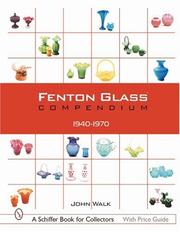 Cover of: Fenton Glass Compendium, 1940-1970