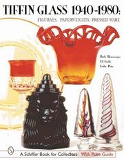 Cover of: Tiffin Glass 1940-1980: Figurals, Paperweights, Pressed Ware (Schiffer Book for Collectors)