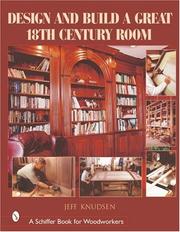 Cover of: Design and Build a Great 18th Century Room | Jeff Knudsen