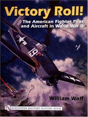 Cover of: Victory roll: the American fighter pilot and aircraft in World War II