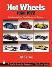 Cover of: Hot Wheels, 1968-1972: Includes Gran Toros, History and Pictures (Schiffer Book for Collectors,)