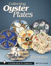 Cover of: Collecting Oyster Plates by Jeffrey B. Snyder