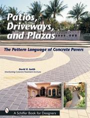 Cover of: Patios, Driveways, and Plazas: The Pattern Language of Concrete Pavers