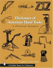 Cover of: Dictionary of American Hand Tools: A Pictorial Synopsis (Schiffer Book for Collectors)