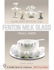 Cover of: The Big Book of Fenton Milk Glass, 1940-1985