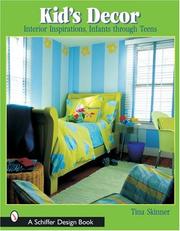 Cover of: Kids Decor: Interior Inspirations, Infants Through Teens (Schiffer Design Book)