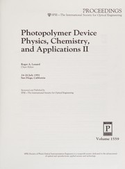 Cover of: Photopolymer device physics, chemistry, and applications II: 24-26 July 1991, San Diego, California
