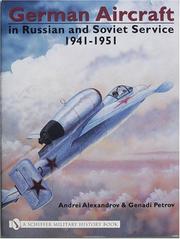 Cover of: German Aircraft in Russian and Soviet Service, 1941 - 1951 (Vol. 2)