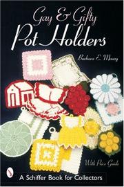 Cover of: Gay & Gifty Pot Holders by Barbara E. Mauzy