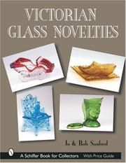 Cover of: Victorian Glass Novelties (Schiffer Book for Collectors) by Jo Sanford, Bob Sanford