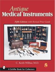 Antique medical instruments by C. Keith Wilbur