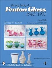 The Big Book of Fenton Glass by John Walk