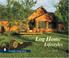 Cover of: Log Home Lifestyles (Schiffer Design Book)