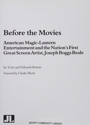 Cover of: Before the Movies: American Magic Lantern Entertainment and the Nation's First Great Screen Artist, Joseph Boggs Beale