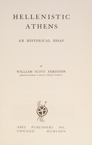 Cover of: Hellenistic Athens: an historical essay.