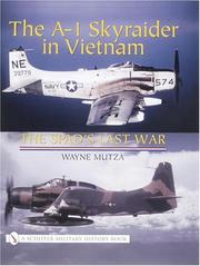 Cover of: The A-1 Skyraider in Vietnam: the Spad's last war