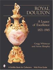 Cover of: Royal Doulton: A Legacy of Excellence 1871-1945 (Schiffer Book for Collectors)