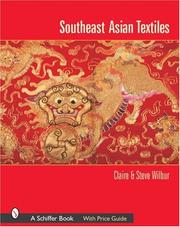 Southeast Asian textiles by Steve Wilbur, Claire Wilbur