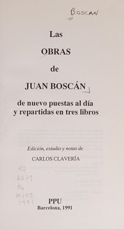 Cover of: Las obras de Juan Boscán: de nuevo puestas al día y repartidas en tres libros