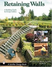 Cover of: Retaining Walls: A Building Guide and Design Gallery
